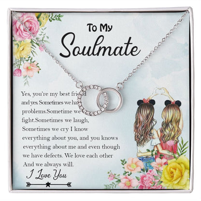 To My Soulmate, We Love Each Other And We Always Will - Perfect Pair Necklace - Gift for Best Friend