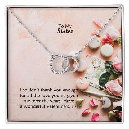 To My Sister, I Could't Thank You Enough For All The Love You've Given Me Over The Years - Perfect Pair Necklace - Gift for Sister