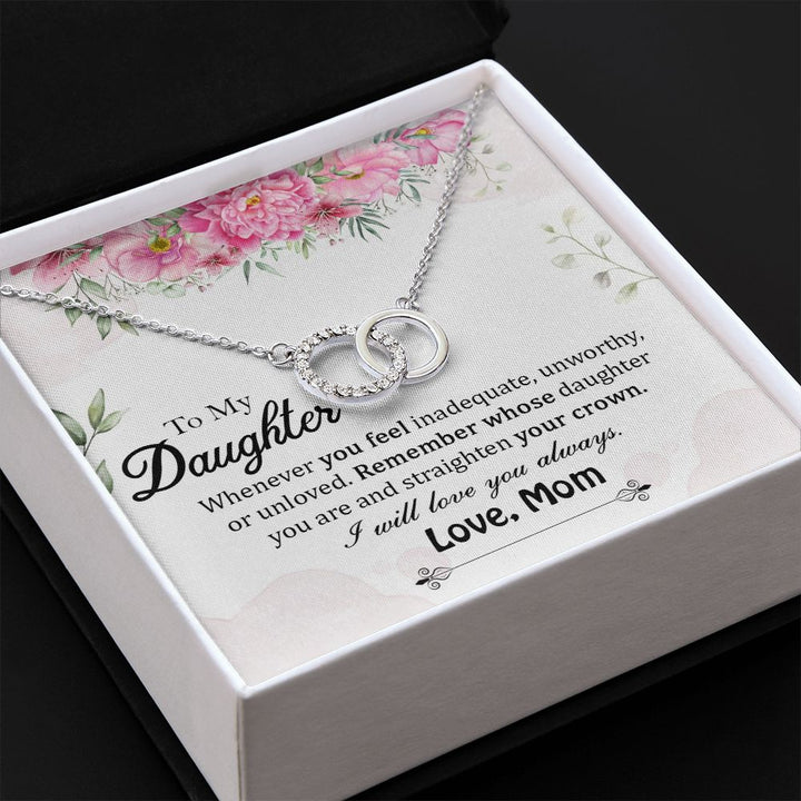 To My Daughter, Remember Whose Daughter You Are &amp; Straighten Your Crown Perfect Pair Necklace – Gift for Daughter