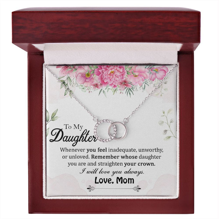 To My Daughter, Remember Whose Daughter You Are &amp; Straighten Your Crown Perfect Pair Necklace – Gift for Daughter