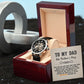 To My Dad, I Love You For Being You - Men's Openwork Watch - Gift for Dad