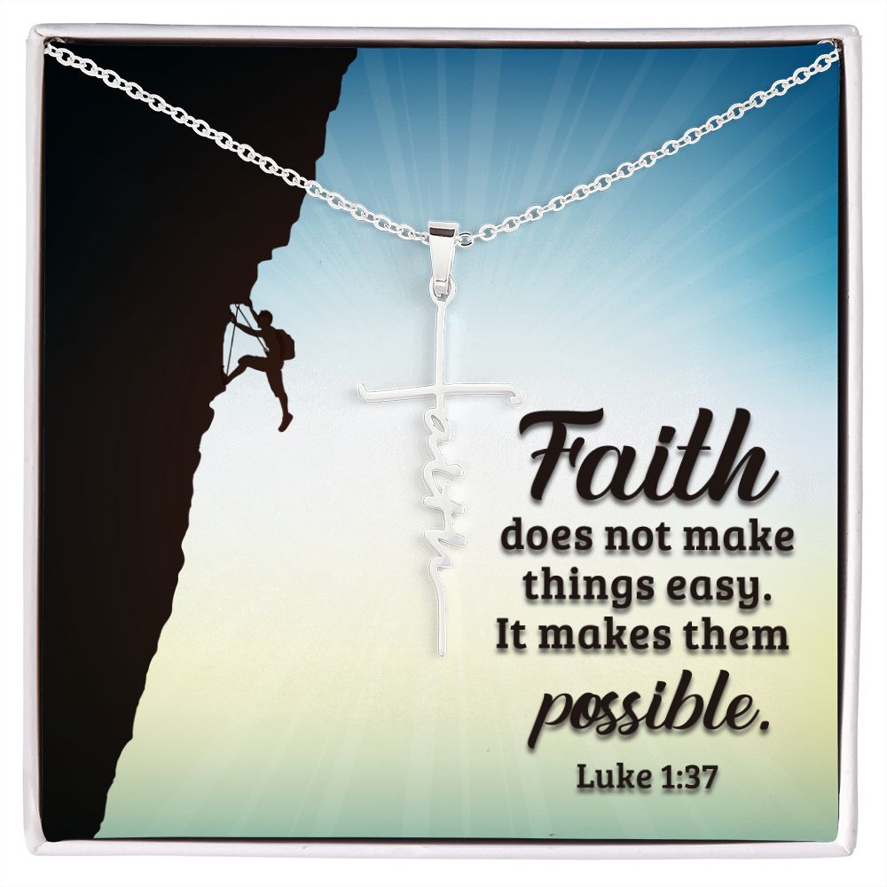 Faith Does Not Make Things Easy, It Makes Them Possible - Faith Cross Necklace - Gift for Him - Gift for Her