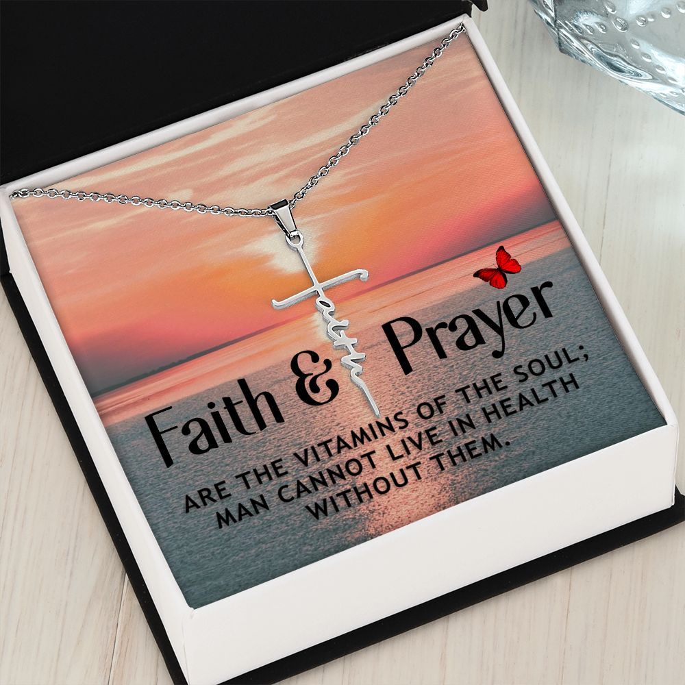Faith & Prayer are The Vitamins of The Soul - Faith Cross Necklace - Gift for Him - Gift for Her