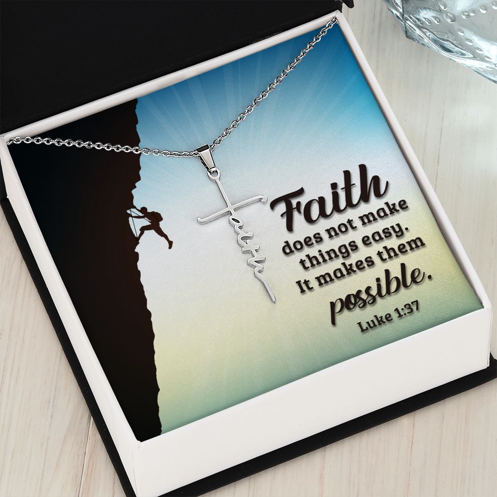 Faith Does Not Make Things Easy, It Makes Them Possible - Faith Cross Necklace - Gift for Him - Gift for Her
