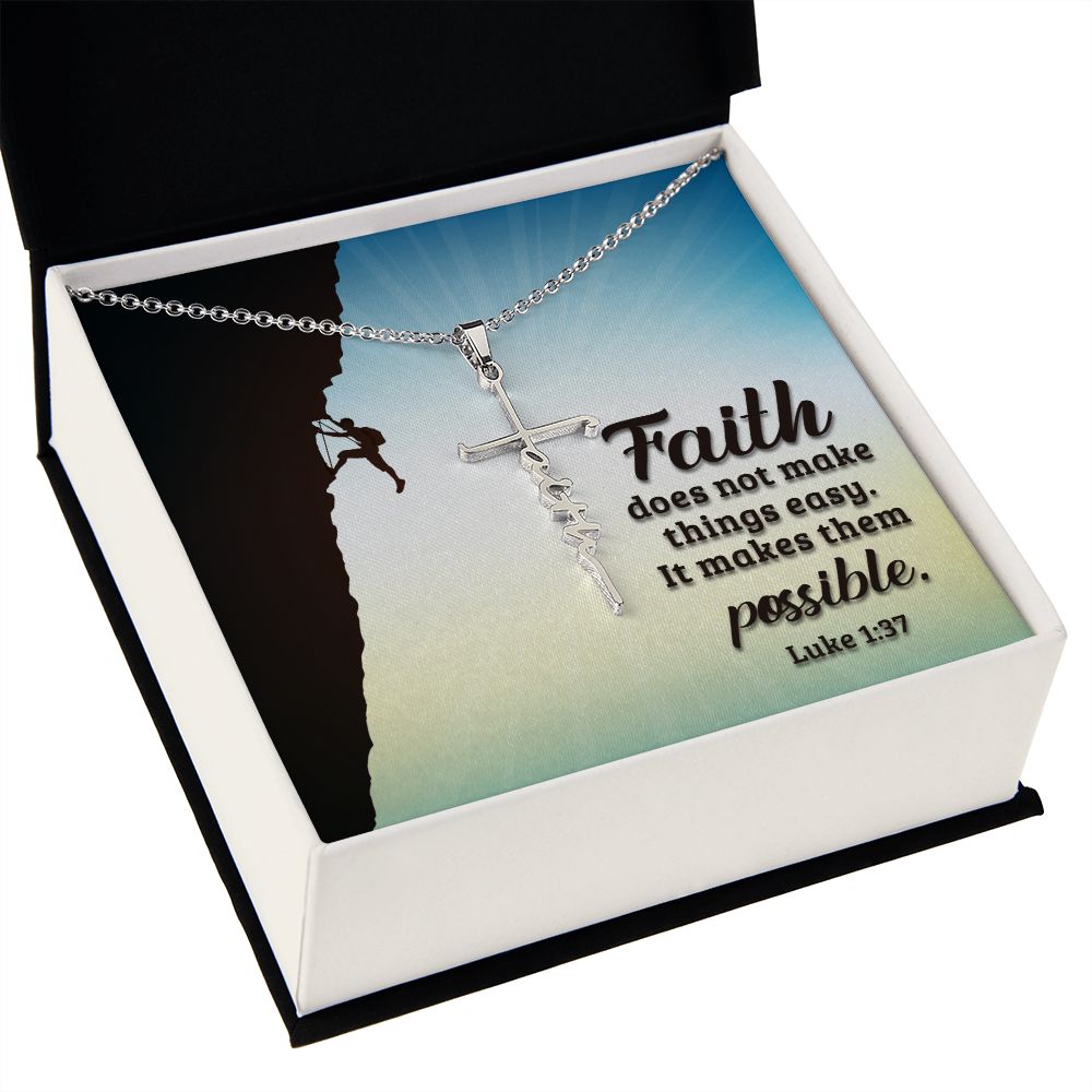 Faith Does Not Make Things Easy, It Makes Them Possible - Faith Cross Necklace - Gift for Him - Gift for Her