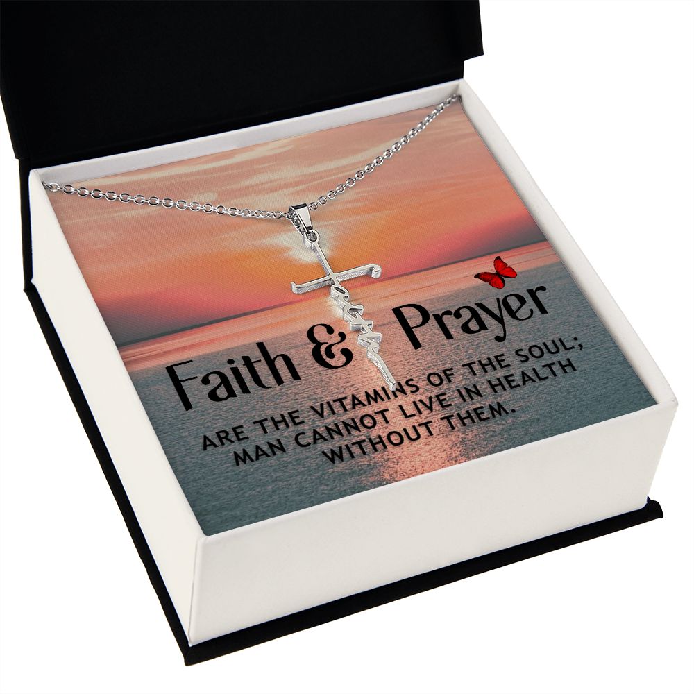 Faith & Prayer are The Vitamins of The Soul - Faith Cross Necklace - Gift for Him - Gift for Her