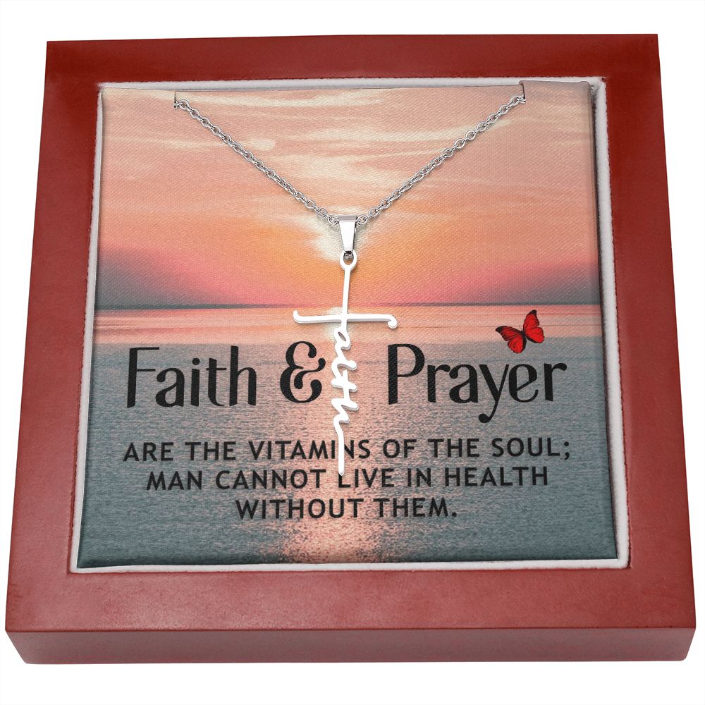 Faith & Prayer are The Vitamins of The Soul - Faith Cross Necklace - Gift for Him - Gift for Her