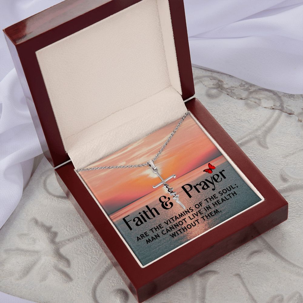 Faith & Prayer are The Vitamins of The Soul - Faith Cross Necklace - Gift for Him - Gift for Her