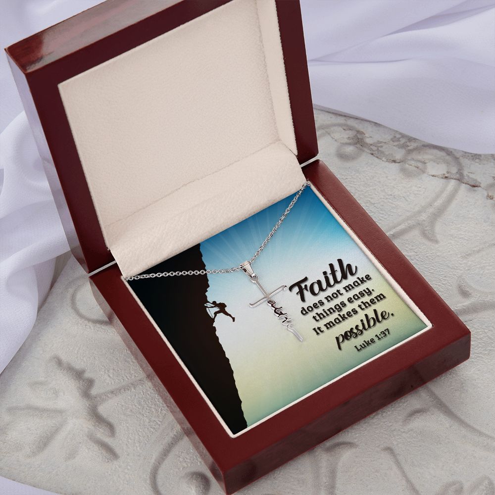 Faith Does Not Make Things Easy, It Makes Them Possible - Faith Cross Necklace - Gift for Him - Gift for Her