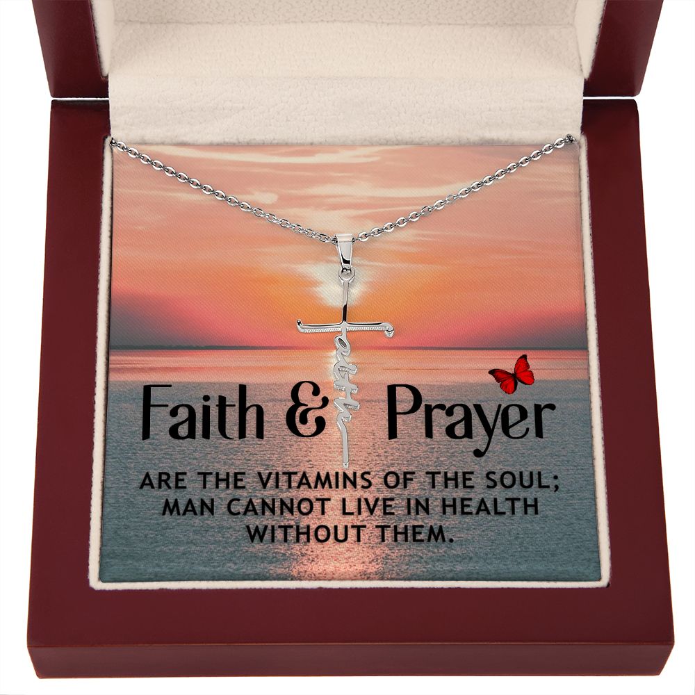Faith & Prayer are The Vitamins of The Soul - Faith Cross Necklace - Gift for Him - Gift for Her