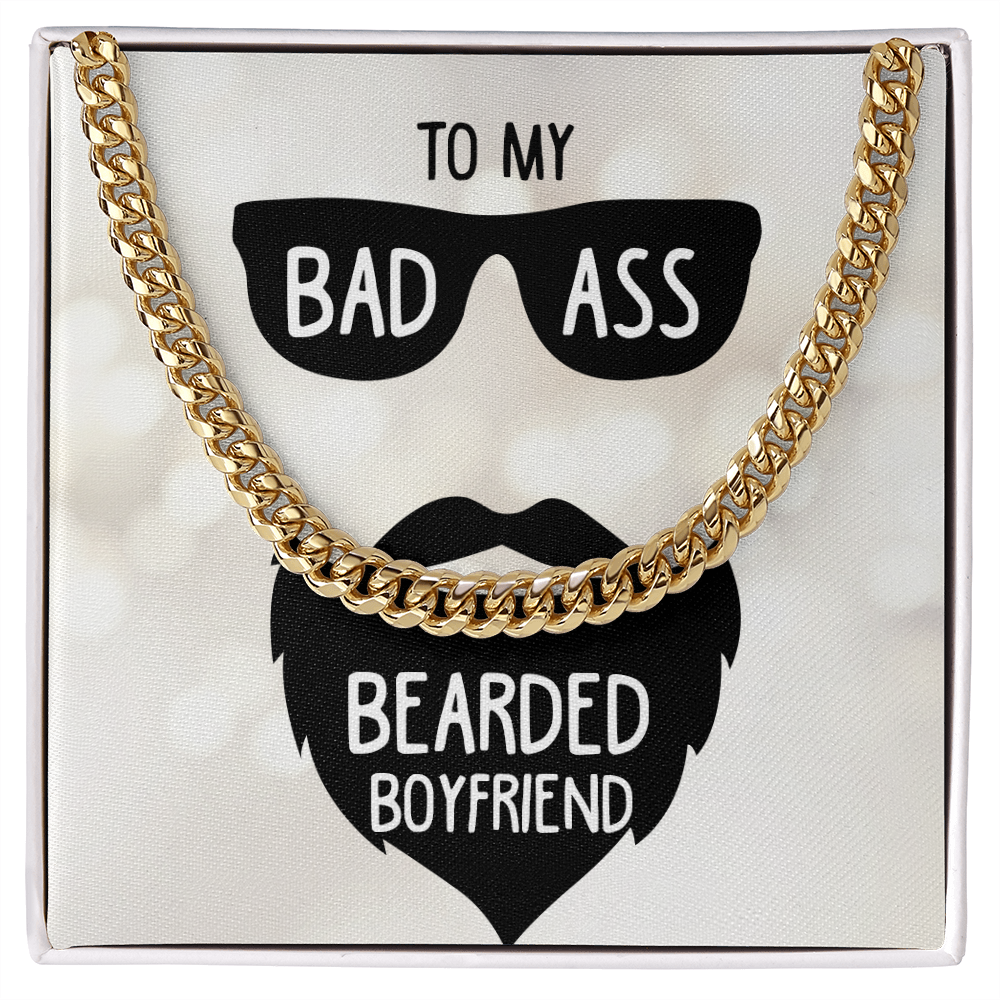 To My Bad Ass Bearded Boyfriend - Cuban Link Chain Necklace - Gift for Boyfriend