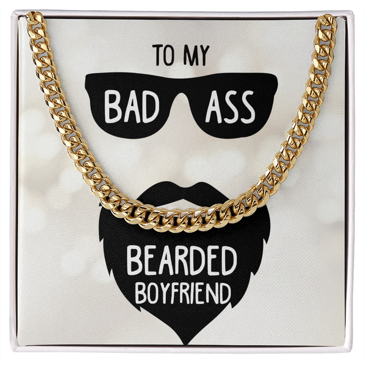 To My Bad Ass Bearded Boyfriend - Cuban Link Chain Necklace - Gift for Boyfriend