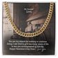 My Dearest Son, I Ask God To Give Me Many Years of Life To See You Accomplished In This Life - Cuban Link Chain Necklace - Gift for Son