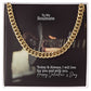 To My Soulmate, Today & Always, I Will Live For You & With You - Cuban Link Chain Necklace - Gift for Him
