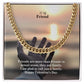 To My Friend, I Am Glad To Call You A Family - Cuban Link Chain Necklace - Gift for Friend