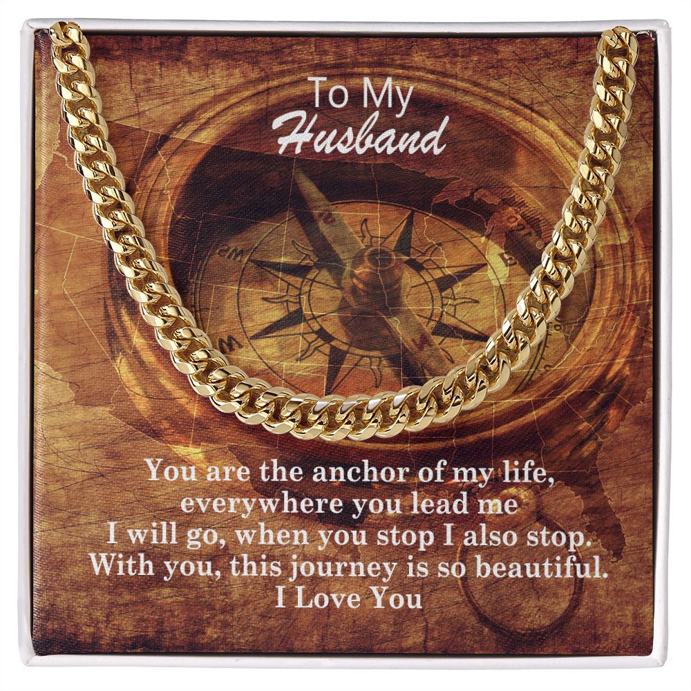 To My Husband, You Are The Anchor Of My Life - Cuban Link Chain Necklace - Gift for Husband