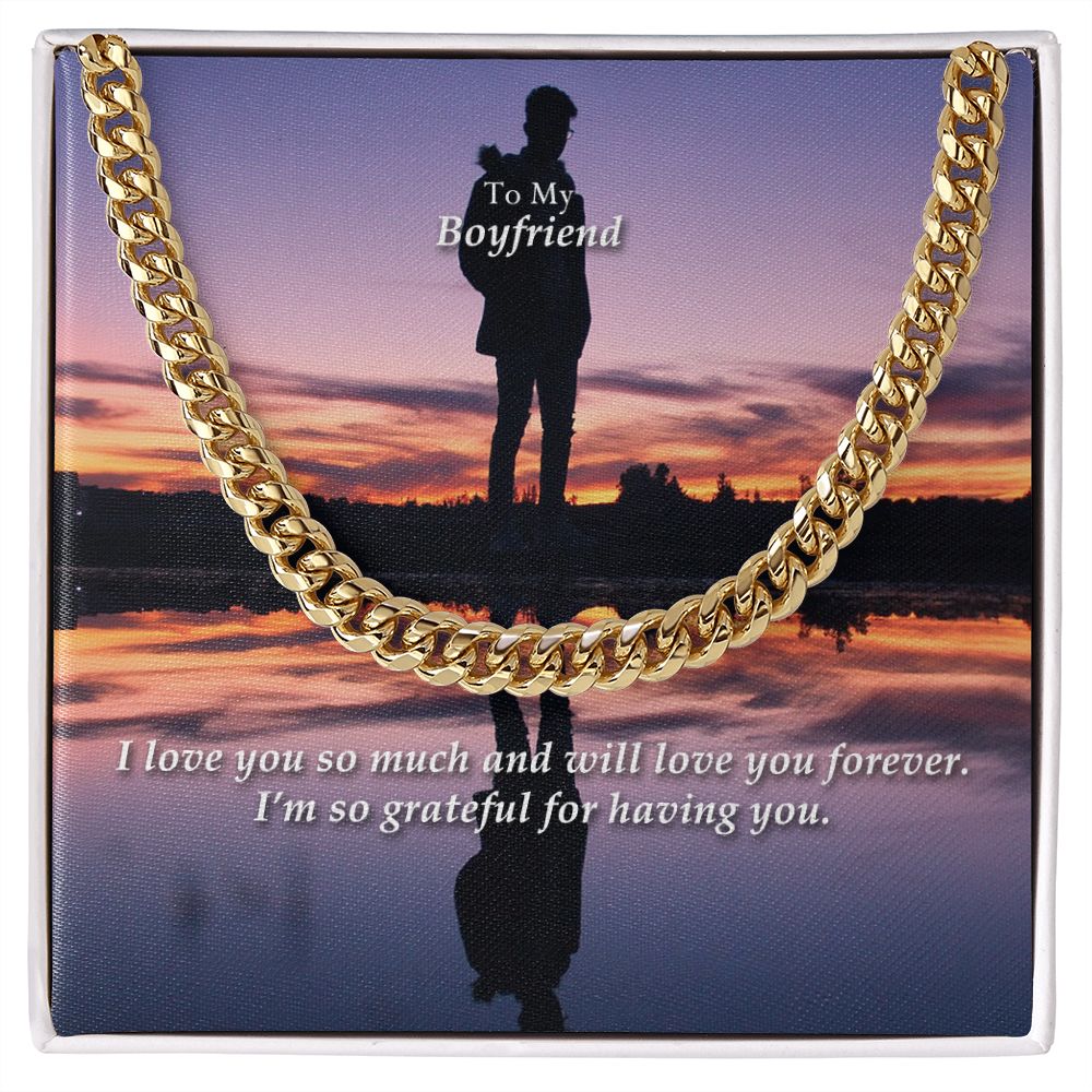 To My Boyfriend, I Love You So Much And Will Love You Forever - Cuban Link Chain Necklace - Gift for Boyfriend