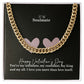 To My Soulmate, You're My Soulmate, My Confidant, My King & My All - Cuban Link Chain Necklace - Gift for Him