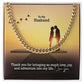 To My Husband, Thank You For Bringing So Much Love, Joy, & Adventure Into My Life - Cuban Link Chain Necklace - Gift for Husband