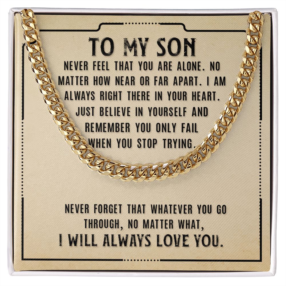 Never Feel That You Are Alone Cuban Link Necklace – Gift for Son