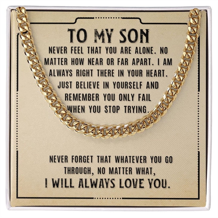 Never Feel That You Are Alone Cuban Link Necklace – Gift for Son