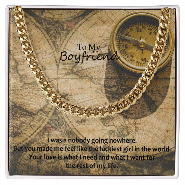 To My Boyfriend, Your Love is What I Need And What I Want For The Rest of My Life - Cuban Link Chain Necklace – Gift for Boyfriend