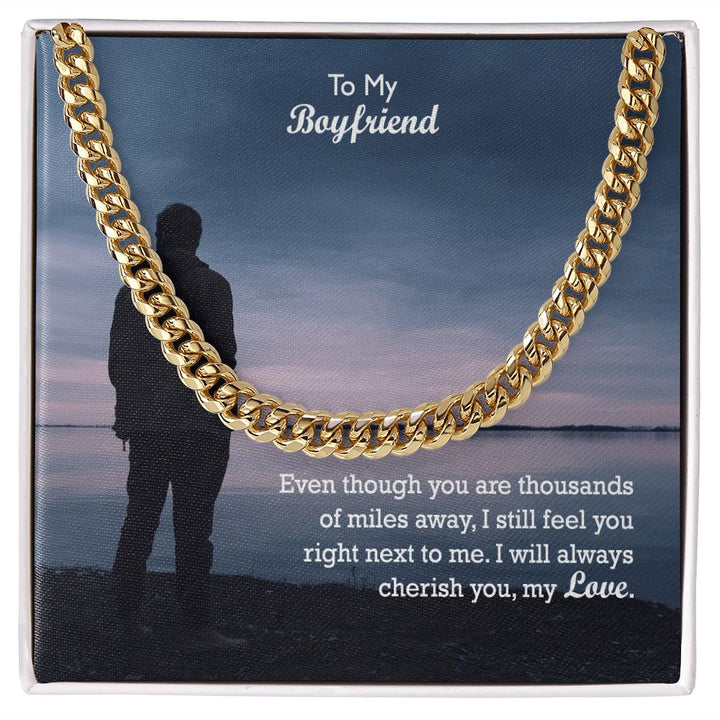 To My Boyfriend, I Will Always Cherish You - Cuban Link Chain Necklace - Gift for Boyfriend