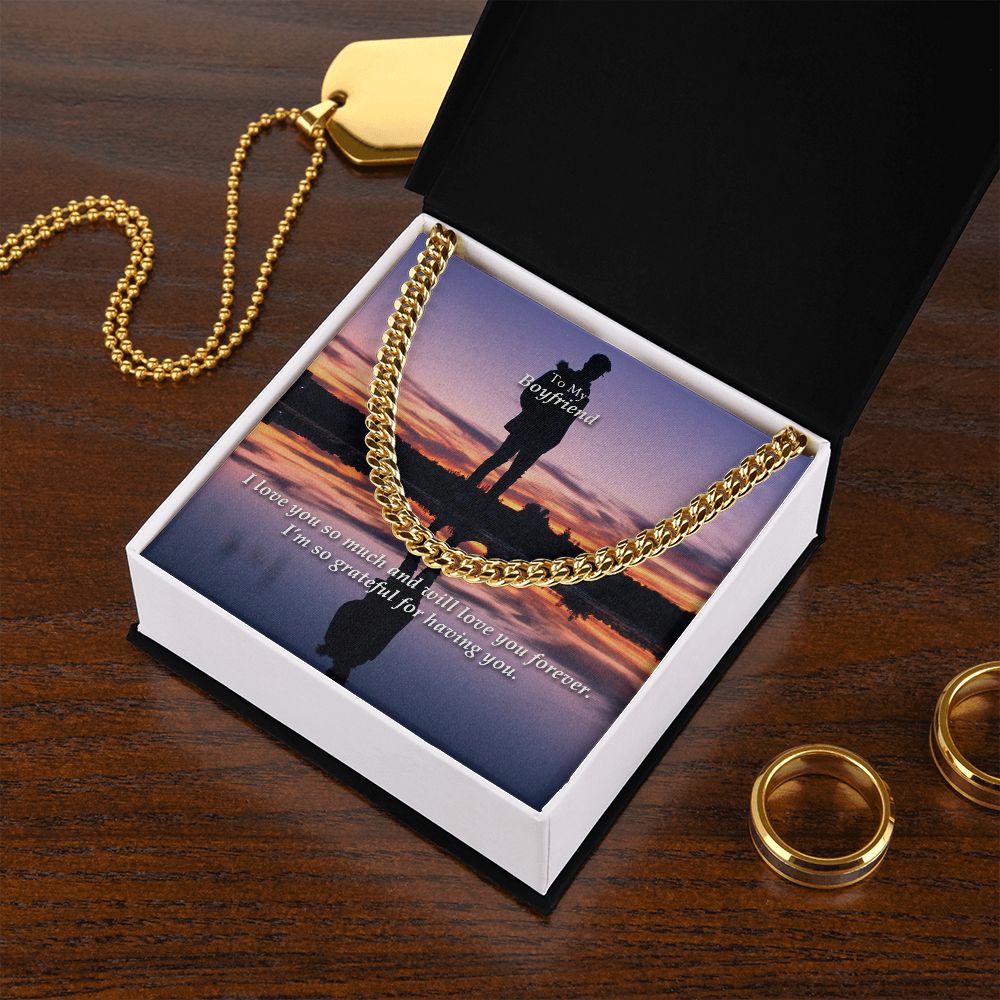 To My Boyfriend, I Love You So Much And Will Love You Forever - Cuban Link Chain Necklace - Gift for Boyfriend