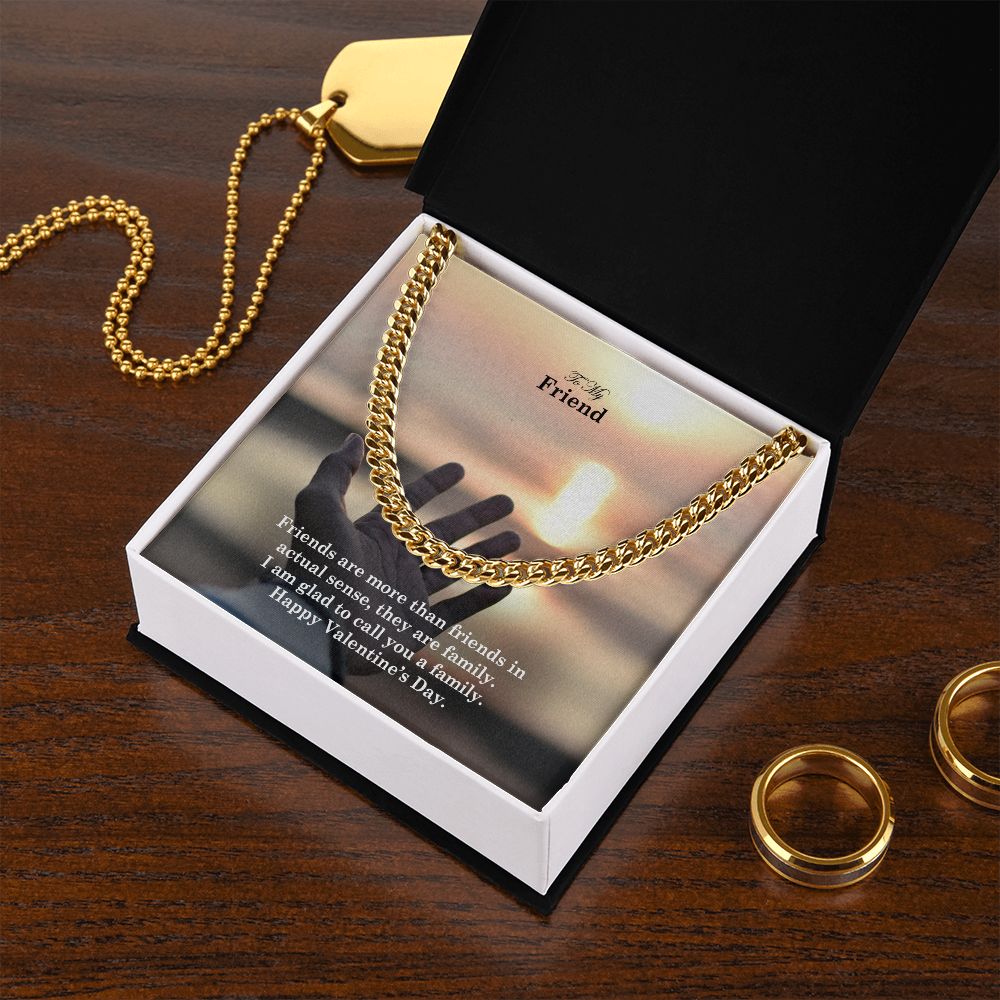 To My Friend, I Am Glad To Call You A Family - Cuban Link Chain Necklace - Gift for Friend