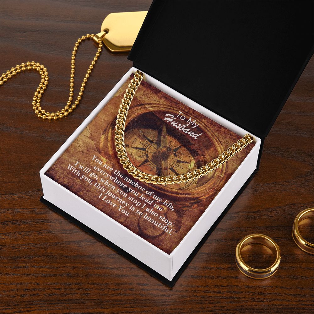 To My Husband, You Are The Anchor Of My Life - Cuban Link Chain Necklace – Gift for Husband
