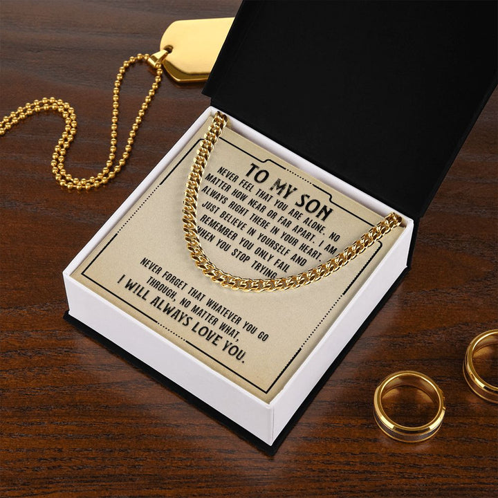 Never Feel That You Are Alone Cuban Link Necklace – Gift for Son