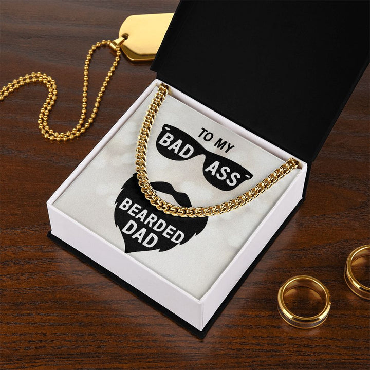 To My Bad Ass Bearded Dad Cuban Link Chain Necklace – Gift for Dad