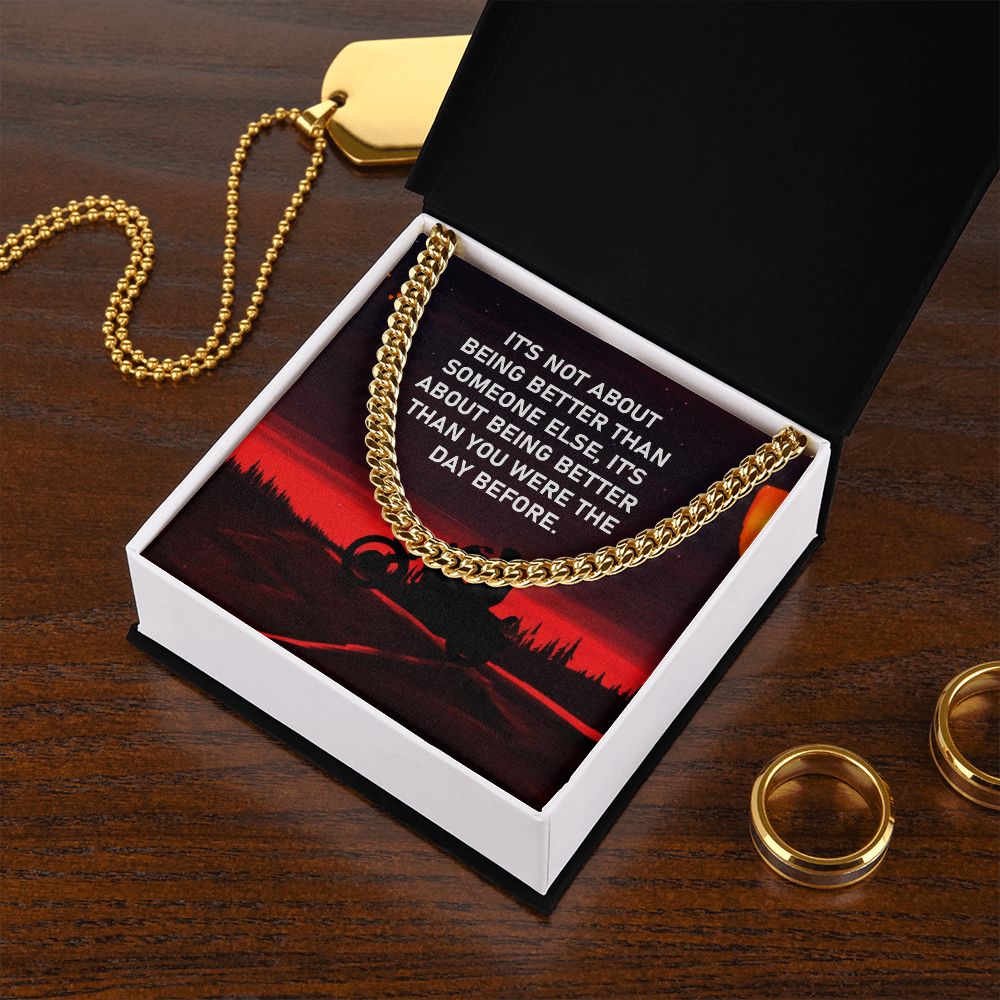 Dad, It's About Being Better Than You Were The Day Before - Cuban Link Chain Necklace - Gift for Dad