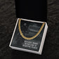 Dad, Difficult Roads Often Lead To Beautiful Places - Cuban Link Chain Necklace - Gift for Dad