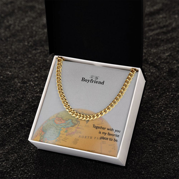 To My Boyfriend, Together With You Is My Favorite Place To Be – Cuban Link Chain Necklace – Gift for Boyfriend