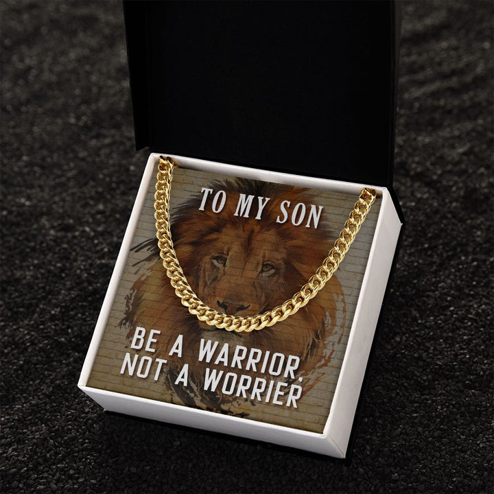 Be A Warrior Not A Worrier Cuban Link Necklace – Gift for Son