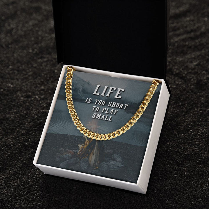 Grandpa, Life Is Too Short To Play Small Cuban Link Chain Necklace – Gift for Grandpa