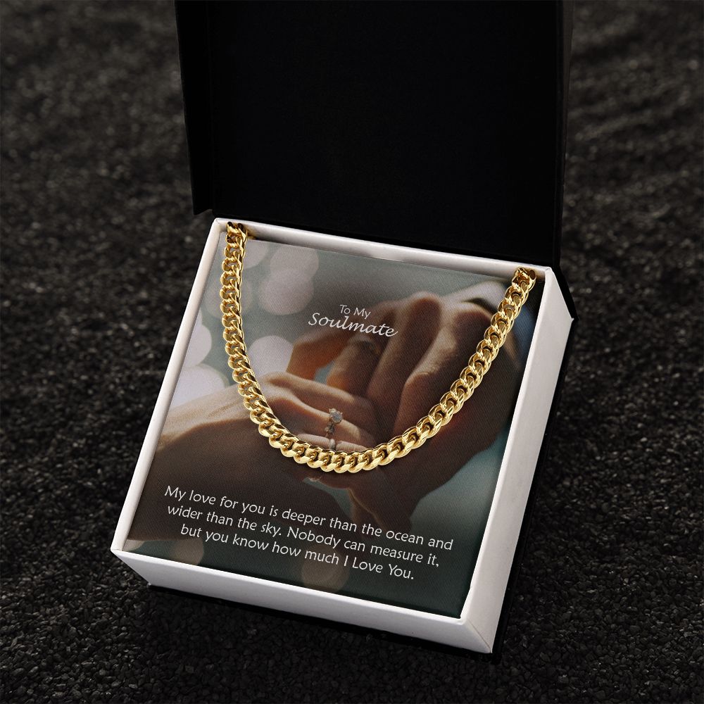 To My Soulmate, My Love For You Is Deeper Than The Ocean &amp; Wider Than The Sky – Cuban Link Chain Necklace – Gift for Him