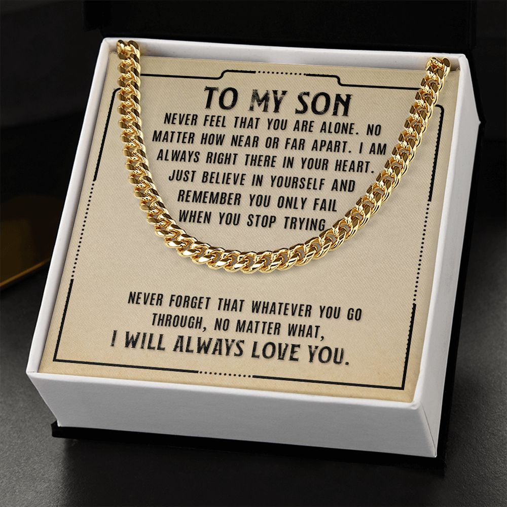 Never Feel That You Are Alone Cuban Link Necklace – Gift for Son