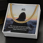 To My Man, The More Time We Spend Together, The More We Fall In Love With Each Other - Cuban Link Chain Necklace - Gift for Him
