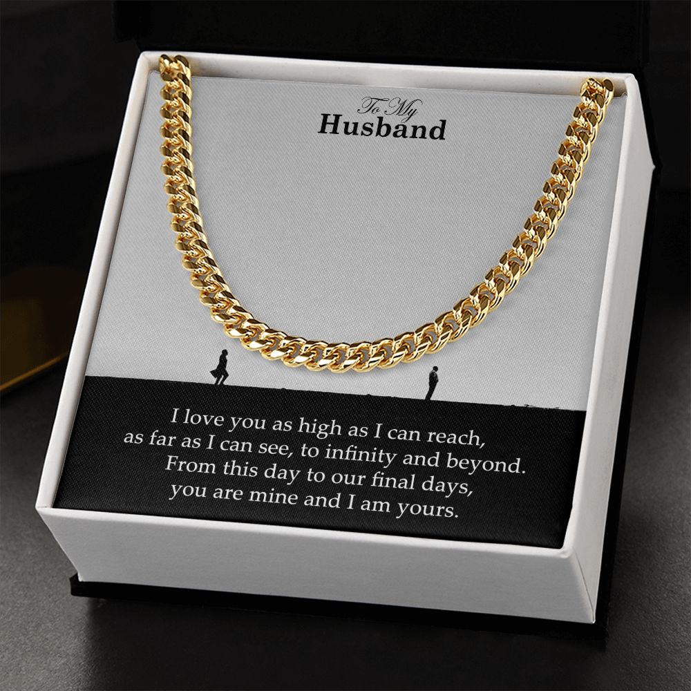 To My Husband, From This Day To Our Final Days, You Are Mine and I Am Yours – Cuban Link Chain Necklace – Gift for Husband