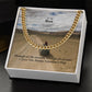 To My Man, Through All The Seasons, Through All of Time I Love You - Cuban Link Chain Necklace - Gift for Him