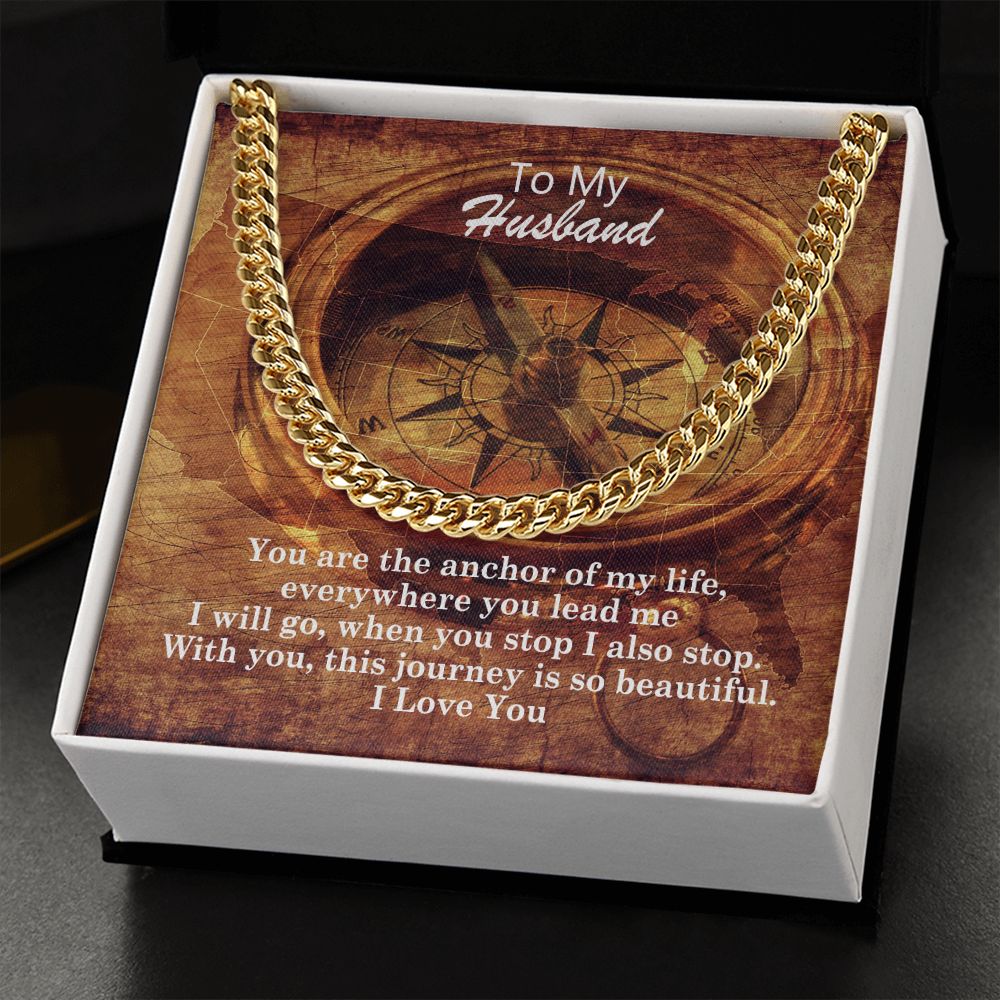 To My Husband, You Are The Anchor Of My Life - Cuban Link Chain Necklace - Gift for Husband