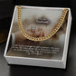 To My Soulmate, I Am Lucky Enough To Get A Person Like You In My Life - Cuban Link Chain Necklace - Gift for Him