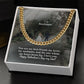 To My Soulmate, You Are My Best Friend, My Lover, My Soulmate & The One Whom My Heart Beats For - Cuban Link Chain Necklace - Gift for Him