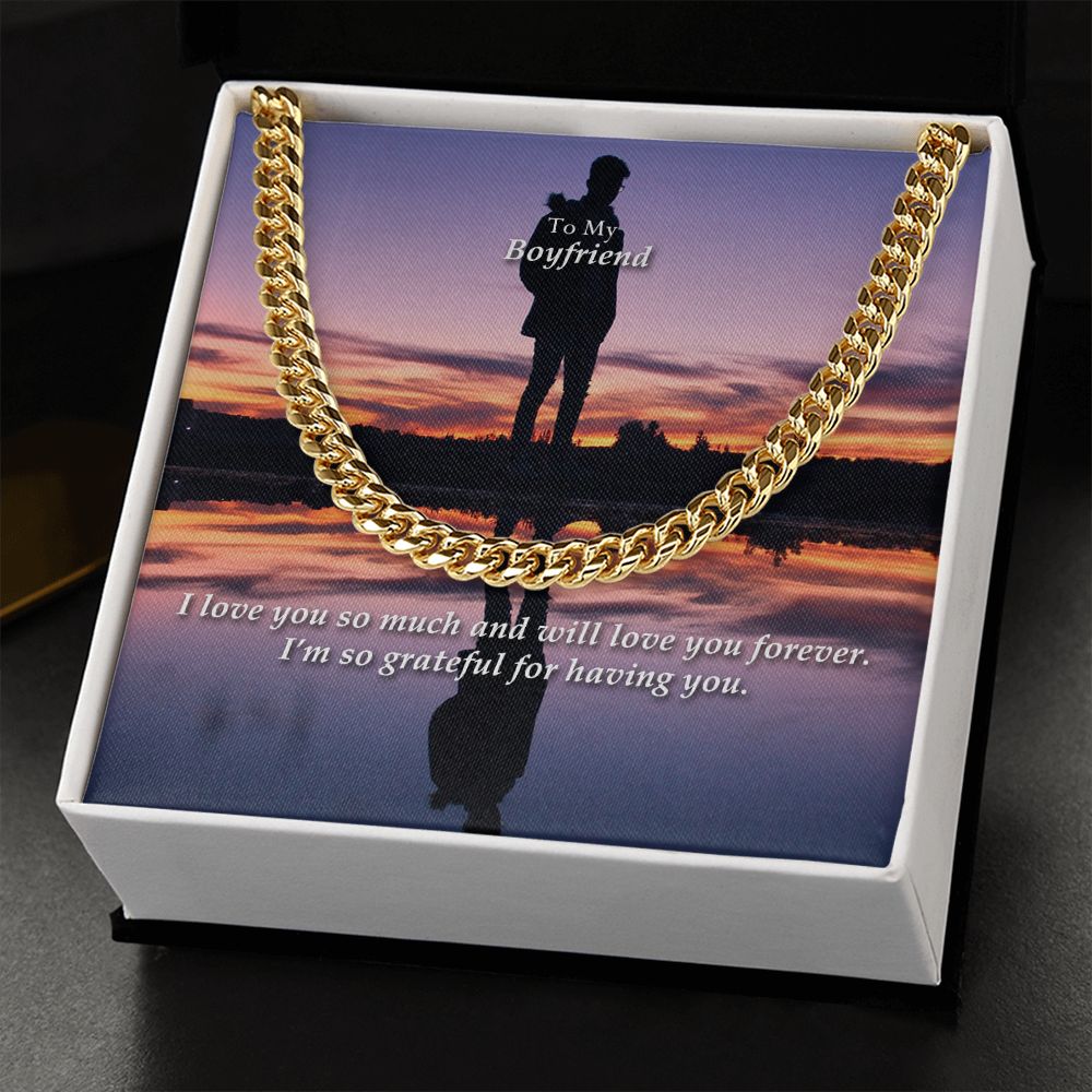 To My Boyfriend, I Love You So Much And Will Love You Forever - Cuban Link Chain Necklace - Gift for Boyfriend