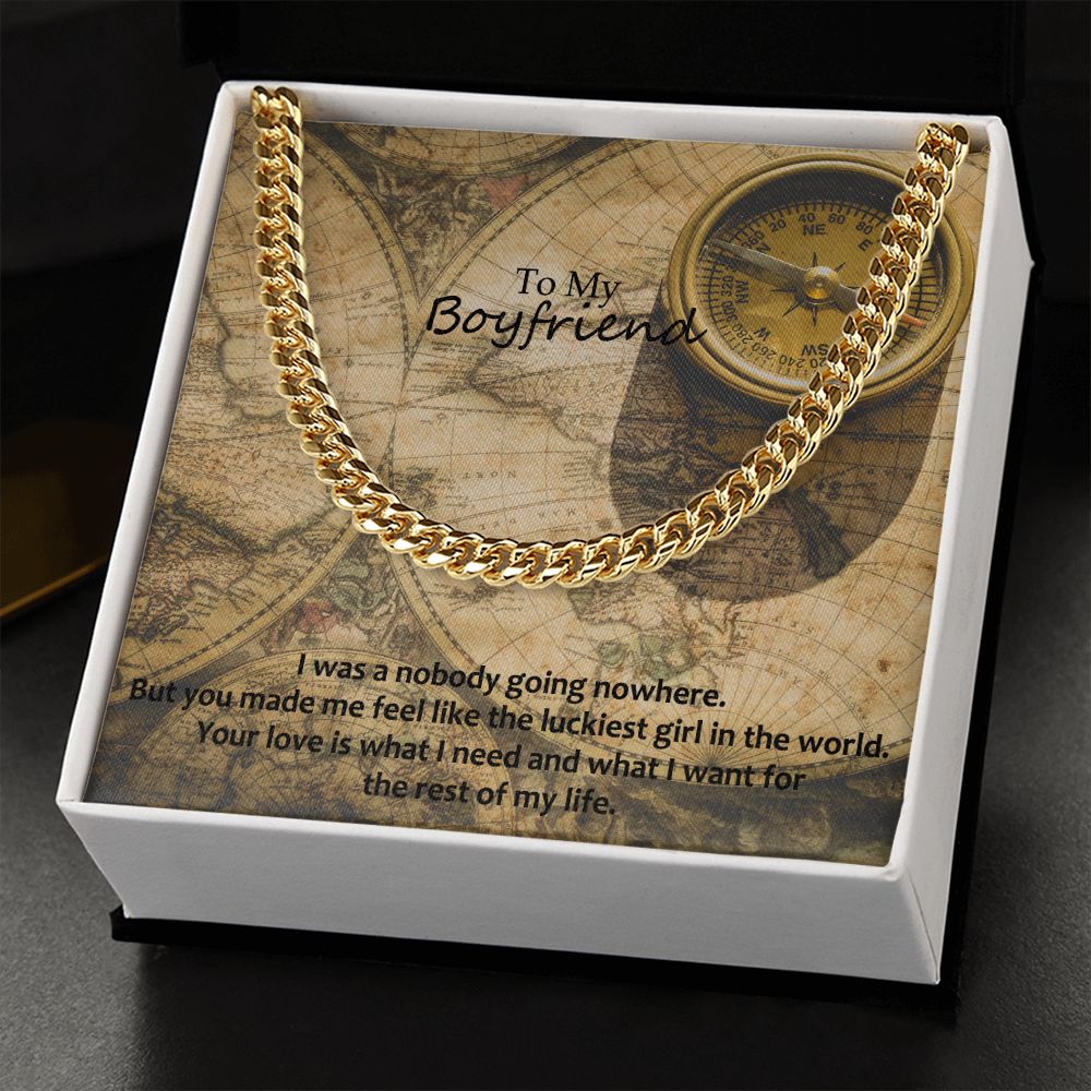 To My Boyfriend, Your Love is What I Need And What I Want For The Rest of My Life - Cuban Link Chain Necklace – Gift for Boyfriend