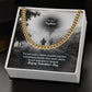 To My Nephew, You Are Such A Sweet, Humble Nephew, With Simple Needs, Who Never Wants To Call Attention To Himself - Cuban Link Chain Necklace - Gift for Nephew
