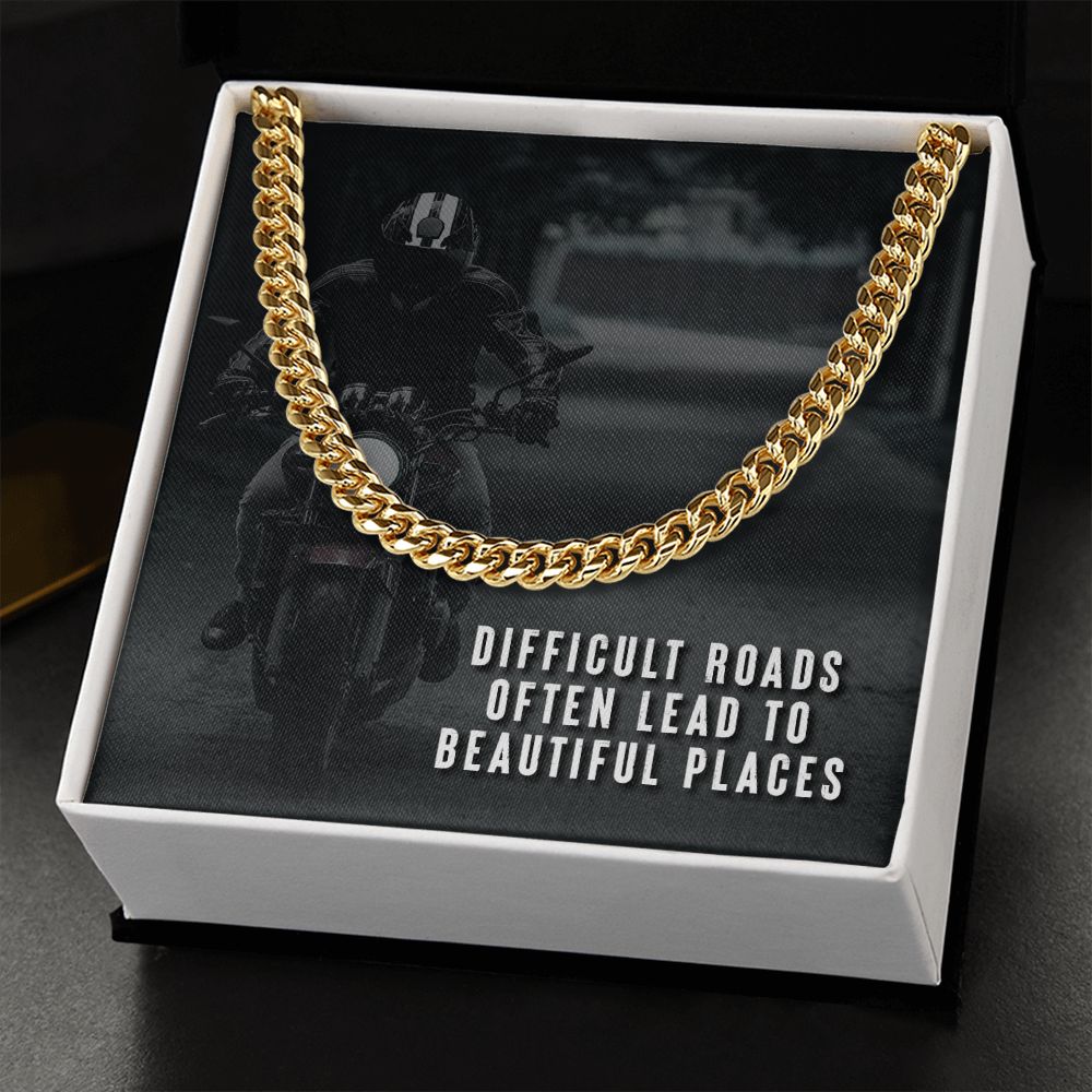 Dad, Difficult Roads Often Lead To Beautiful Places - Cuban Link Chain Necklace - Gift for Dad