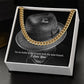 To My Man, I'm So Lucky To Be In Love With My Best Friend - Cuban Link Chain Necklace - Gift for Him